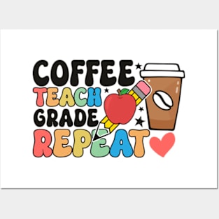 Coffee teach grade repeat Posters and Art